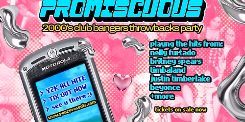 PROMISCUOUS: A 2000's CLUB BANGERS THROWBACKS PARTY