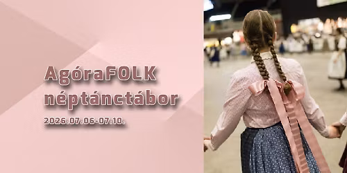 Ag\u00f3raFOLK n\u00e9pt\u00e1nct\u00e1bor \/ 7-10 \u00e9ves di\u00e1kok sz\u00e1m\u00e1ra