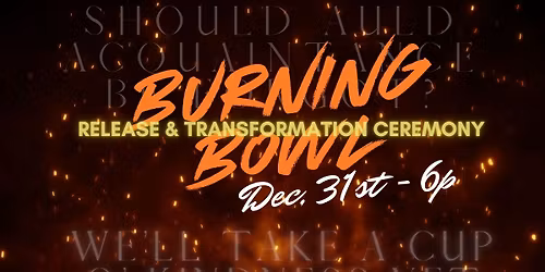 Sacred Burning Bowl Ceremony with Sound healing