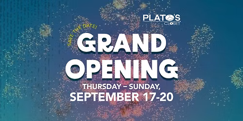 Grand Opening Celebration in Conroe, TX: Thursday, September 17th - Sunday, September 20th