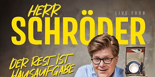 Herr Schr\u00f6der \u2022 Der Rest ist Hausaufgabe \u2022 Kassel