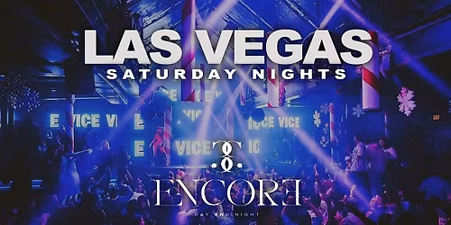 LAS VEGAS  SATURDAYS AT ENCORE #1 SATURDAY NIGHT IN THE CITY!