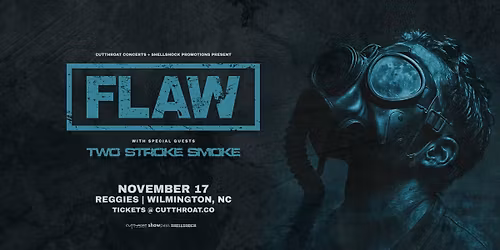 Flaw | Wilmington, NC