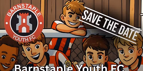 Barnstaple Youth FC Save the date - Barnstaple Youth FC 6 aside Tournament 2026\/27