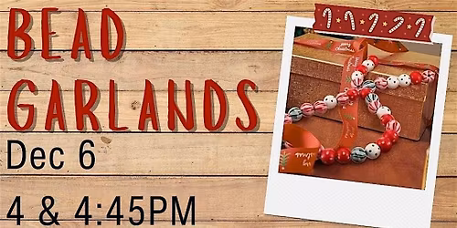 Bead Garlands 4:00pm (Adult Program)