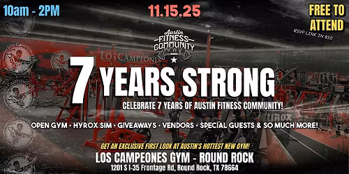 7 YEARS STRONG - Austin Fitness Community 7 Year Celebration