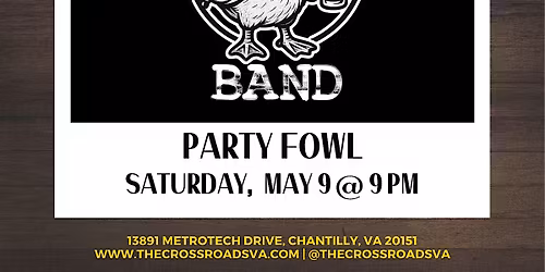 Crossroads Live Presents: Party Fowl