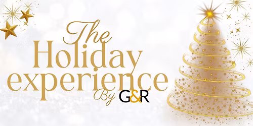 The Holiday Experience by G&R