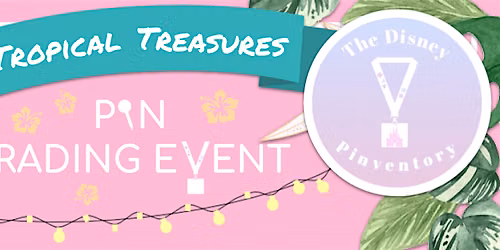 Tropical Treasures! 'TheDisneyPinventory' Pin Trading Event