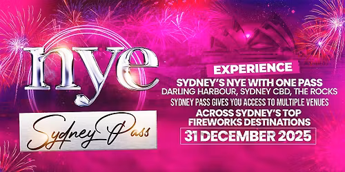 Sydney\u2019s Ultimate New Year\u2019s Eve Pass - NYE Sydney Pass 2025