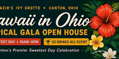 Hawaii in Ohio - Tropical Gala Open House