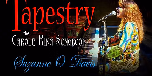 Tapestry, The Carole King Songbook: Starring Suzanne O Davis
