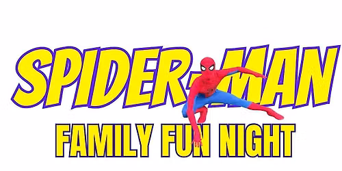 SPIDER-MAN Family Fun Night