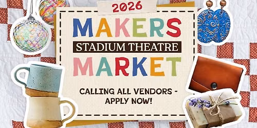 Stadium Theatre Makers Market Vendor Application