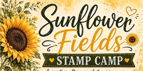 Sunflower Fields Stamp Camp