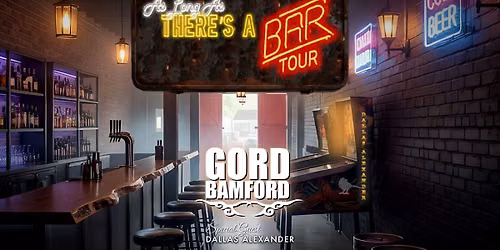 Gord Bamford - As Long As There's A Bar Tour