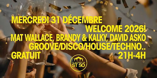 \ud83e\udd42\u2728 WELCOME 2026 @ BISTROT DE ST SO \u2728\ud83e\udd42 GRATUIT