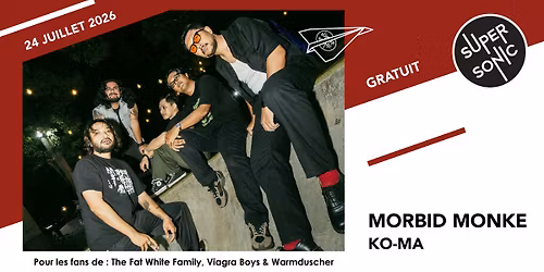 Morbid Monke \u2022 KO-MA \/ Supersonic (Free entry)