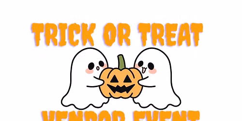 Trick or Treat Vendor Event