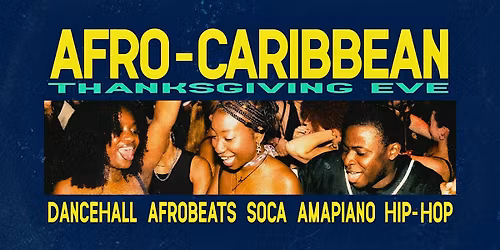 Afro-Caribbean Thanksgiving Eve  w\/ T-Mings & Proper Edakit