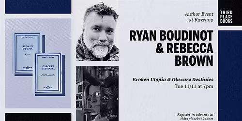 Ryan Boudinot and Rebecca Brown \u2014 'Broken Utopia' and 'Obscure Destinies'