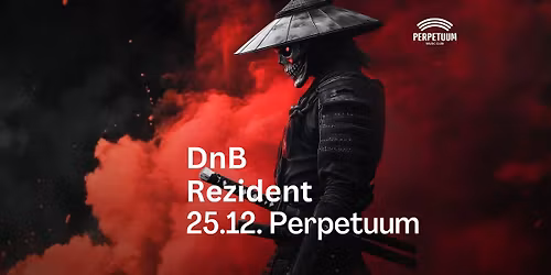 DnB Rezident - club Perpetuum - 25.12.2025