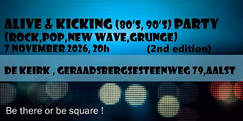 Alive & Kicking Party