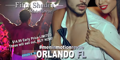 Ladies Night Out [Early Price] with Men in Motion LIVE- Orlando FL - 21+