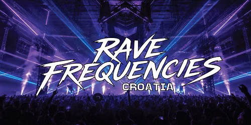 RAVE FREQUENCIES Croatia