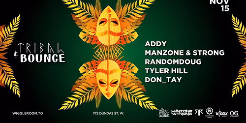 Tribal & Bounce: ADDY | Manzone & Strong | Tyler Hill | RandomDoug | Don_Tay