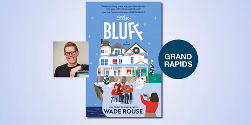 The Bluff with Wade Rouse