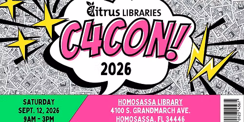 6th Annual C4Con: Citrus County Comics and Cosplay Convention