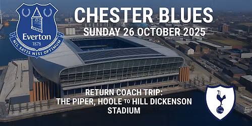 Chester Blues - Return Coach Trip  - Spurs  - Sun 26th October 2025