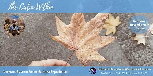 The Calm Within-A Nervous System Reset & Kava Experience