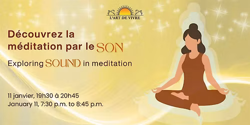D\u00e9couvrez la m\u00e9ditation par le son -- Exploring sound in meditation