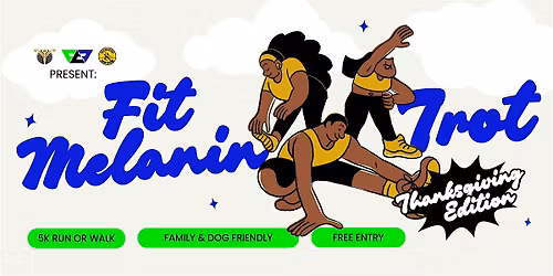 Fit Melanin Trot: Thanksgiving Edition