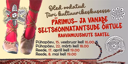 P\u00c4RIMUS- JA VANADE SELTSKONNATANTSUDE \u00d5HTU T\u00fcri kultuurikeskuses