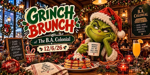 GRINCH BRUNCH AT THE B.A. COLONIAL