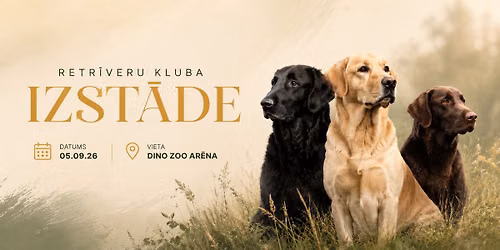 Retr\u012bveru kluba izst\u0101de\/ Speciality show for retrievers