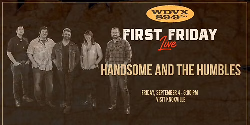 First Friday Live - Handsome and the Humbles