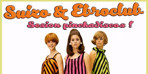 Suizo & Ebroclub sesi\u00f3n Pinchadiscos ! 