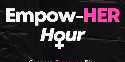 Empow-HER Hour | Featuring Lillit Cholakian