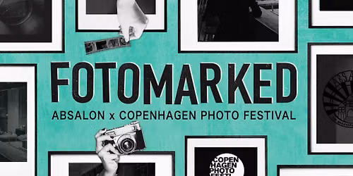 FOTOMARKED MED COPENHAGEN PHOTO FESTIVAL