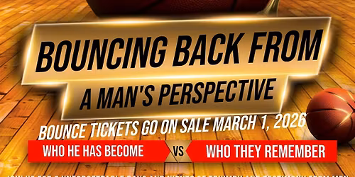 4th Annual "My Bounce Back is Real Crusade: A Man's Perspective