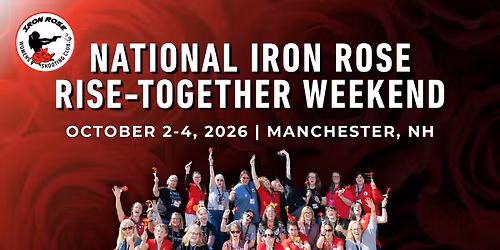 2026 National Iron Rose Rise-Together Weekend
