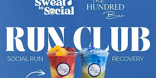 Sweat to Social x The Hundred Bar: Run Club + Recovery