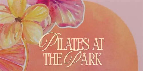 Pilates at the Park | Tropicoqueta Flow
