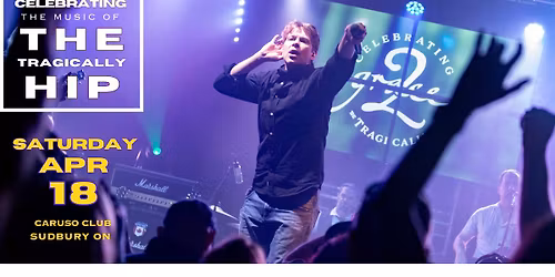 Grace, 2 - Tragically Hip Tribute - Sudbury, ON