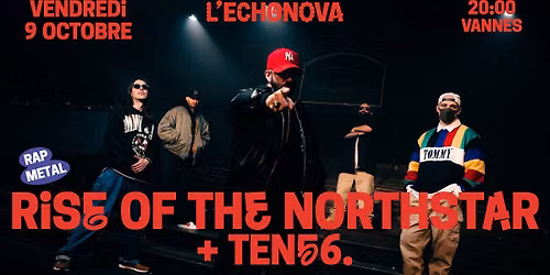 RISE OF THE NORTHSTAR + ten56. \u00b7 L'Echonova