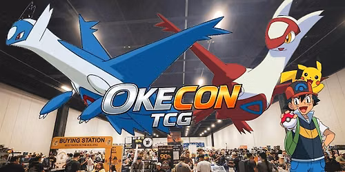 OkeCon TCG \u2014 Buy \u2022 Sell \u2022 Trade \u2022 Play \u2022 FREE PARKING\/ FREE ENTRY!!